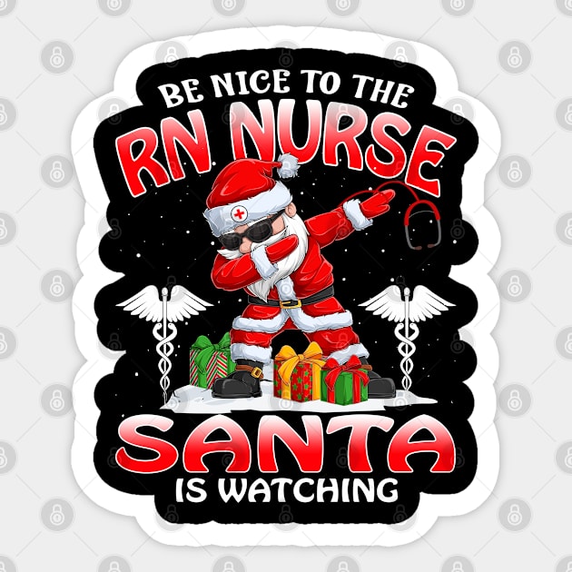 Be Nice To The Rn Nurse Santa is Watching Sticker by intelus